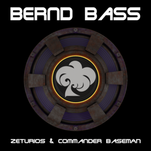 Bernd BASS (Original Mix) - Zeturios & Commander BaseMAN